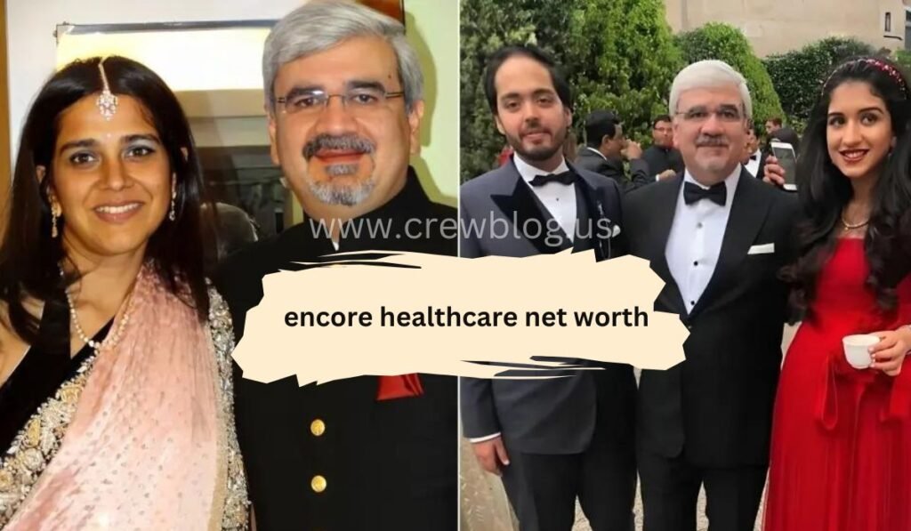 Encore healthcare net worth